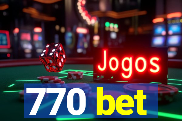 770 bet